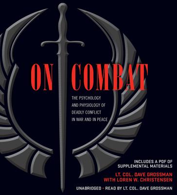 On Combat: The Psychology and Physiology of Deadly Conflict in War and in Peace Cover Image