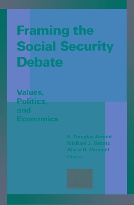 Framing the Social Security Debate: Values, Politics, and Economics Cover Image