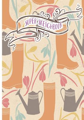 Super Sketchbook: Sketchbook for all (Paperback)