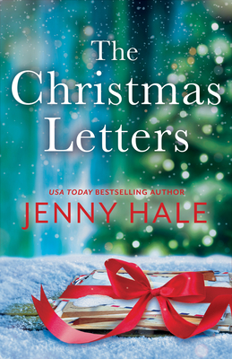 The Christmas Letters: A Heartwarming Feel-Good Holiday Romance By Jenny Hale Cover Image
