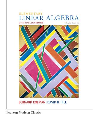 Elementary Linear Algebra with Applications (Classic Version) (Pearson Modern Classics for Advanced Mathematics)