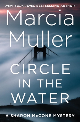 Circle in the Water (A Sharon McCone Mystery) Cover Image