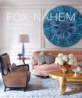 Fox-Nahem: The Design Vision of Joe Nahem By Anthony Iannacci, Robert Downey (Foreword by) Cover Image