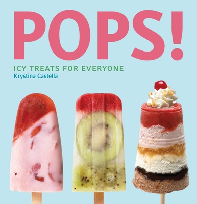 Pops!: Icy Treats for Everyone Cover Image