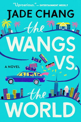 The Wangs Vs. The World By Jade Chang Cover Image