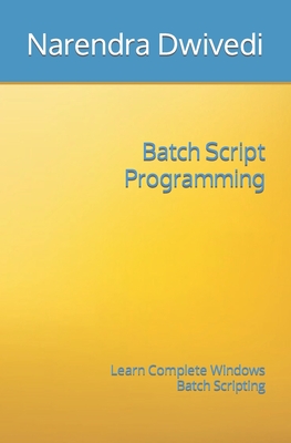 Batch File Scripting ©