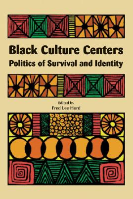Black Culture Centers: Politics of Survival and Identity