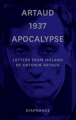 Artaud 1937 Apocalypse: Letters from Ireland Cover Image