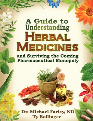 A Guide to Understanding Herbal Medicines and Surviving the Coming Pharmaceutical Monopoly Cover Image