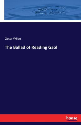 The Ballad of Reading Gaol By Oscar Wilde Cover Image