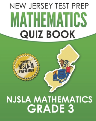 NEW JERSEY TEST PREP Mathematics Quiz Book NJSLA Mathematics Grade 3: Preparation for the NJSLA-M Cover Image