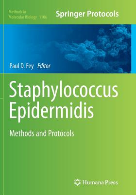 Staphylococcus Epidermidis: Methods and Protocols (Methods in Molecular Biology #1106) Cover Image