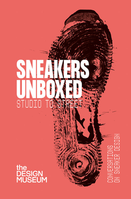 Sneakers Unboxed: Studio to Street Cover Image