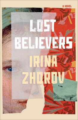 Lost Believers: A Novel By Irina Zhorov Cover Image