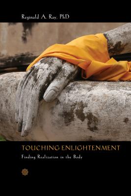 Touching Enlightenment: Finding Realization in the Body Cover Image