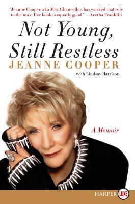 Not Young, Still Restless: A Memoir By Jeanne Cooper Cover Image