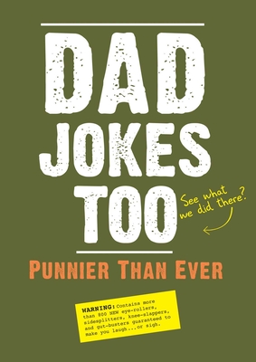 Dad Jokes Too: Punnier Than Ever By Editors of Portable Press Cover Image