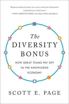 The Diversity Bonus: How Great Teams Pay Off in the Knowledge Economy (Our Compelling Interests #2) Cover Image