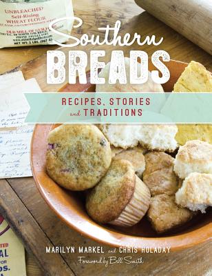 Southern Breads: Recipes, Stories and Traditions Cover Image
