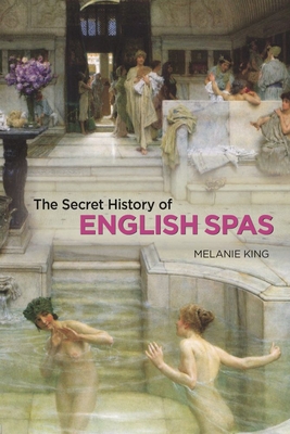 The Secret History of English Spas Cover Image