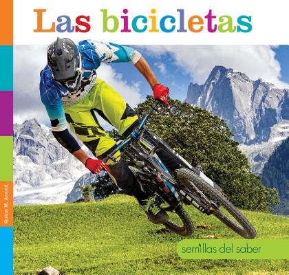 Las Bicicletas (Semillas del Saber) By Quinn M. Arnold Cover Image