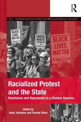 Racialized Protest and the State: Resistance and Repression in a Divided America (The Mobilization Social Movements)