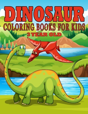 Dinosaur Coloring Books for Kids 3 Year Old: Dinosaur Gifts for Kids - Paperback Coloring to By Family Coloring Funny Cover Image