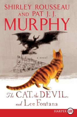 The Cat, The Devil and Lee Fontana: A Novel By Shirley Rousseau Murphy, Pat J. J. Murphy Cover Image