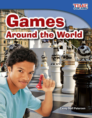 Games Around the World (TIME FOR KIDS®: Informational Text)