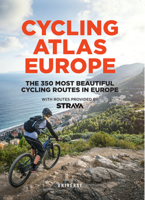 Cycling Atlas Europe: The 350 Most Beautiful Cycling Trips in Europe (Cycling Atlases) Cover Image