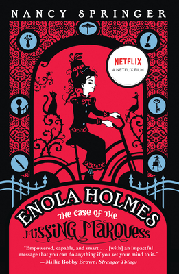 Cover for Enola Holmes: The Case of the Missing Marquess (An Enola Holmes Mystery #1)