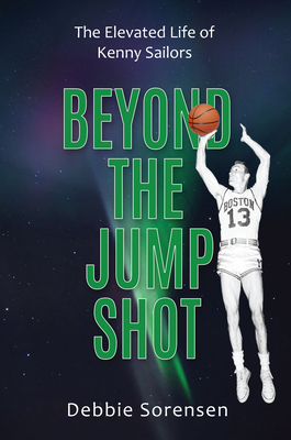 Beyond the Jump Shot: The Elevated Life of Kenny Sailors Cover Image