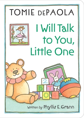 I Will Talk to You, Little One By Phyllis E. Grann, Tomie dePaola (Illustrator) Cover Image