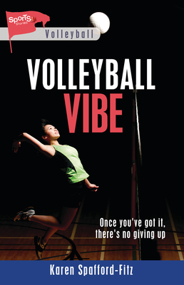 Volleyball Vibe (Lorimer Sports Stories) By Karen Spafford-Fitz Cover Image