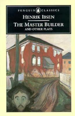 The Master Builder and Other Plays Cover Image