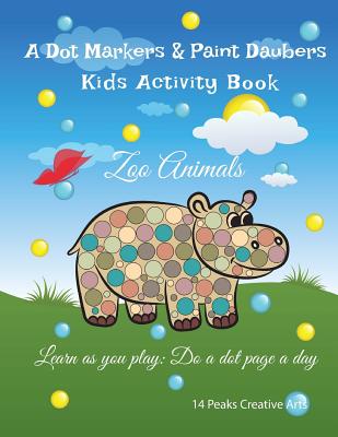 ANIMALS DOT MARKERS Book for Kids Ages 4 - 8: With Animals