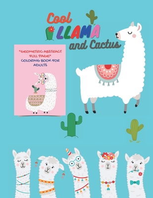 Cool Llama And Cactus Geometric Abstract Full Page Coloring Book For Adults Full Page Activity Book Large 8 5 X11 Ability To Relax Br Paperback Hartfield Book Company