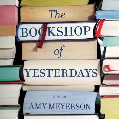 The Bookshop of Yesterdays Lib/E By Amy Meyerson, Ann Marie Gideon (Read by) Cover Image