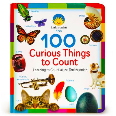 100 Curious Things to Count (Smithsonian Kids)