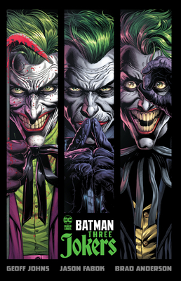 Batman: Three Jokers By Geoff Johns, Jason Fabok (Illustrator) Cover Image