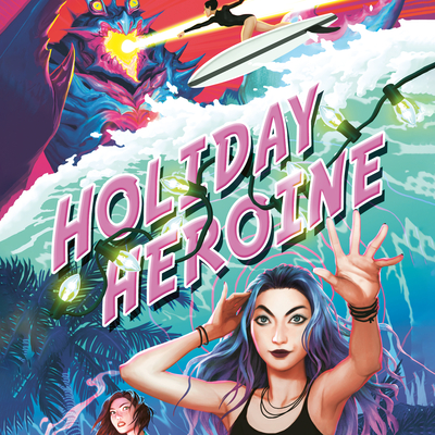 Holiday Heroine By Sarah Kuhn Cover Image