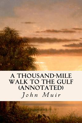 A Thousand-Mile Walk to the Gulf (annotated) Cover Image