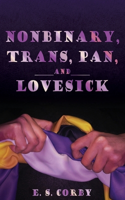 Nonbinary, Trans, Pan, and Lovesick Cover Image