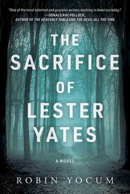 The Sacrifice of Lester Yates: A Novel Cover Image