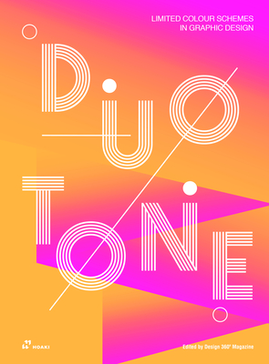 Duotone: Limited Colour Schemes in Graphic Design By Wang Shaoqiang (Editor), Shanti Sparrow (Foreword by) Cover Image