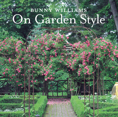 Bunny Williams On Garden Style Cover Image