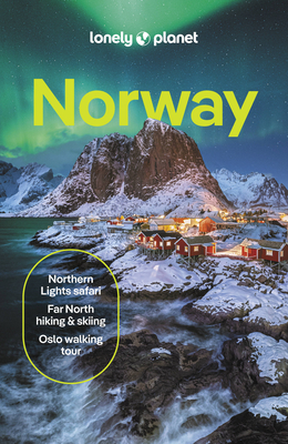 Lonely Planet Norway 9 (Travel Guide) By Gemma Graham, Hugh Francis Anderson, Anthony Ham, Annika Hipple Cover Image