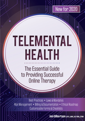 Telemental Health: The Essential Guide to Providing Successful Online Therapy Cover Image