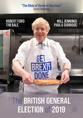 The British General Election of 2019 By Robert Ford, Tim Bale, Will Jennings Cover Image