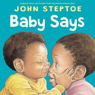 Baby Says Board Book By John Steptoe, John Steptoe (Illustrator) Cover Image